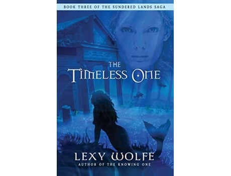 Livro The Timeless One 3 Sundered Lands Saga de Lexy Wolfe (Inglês)