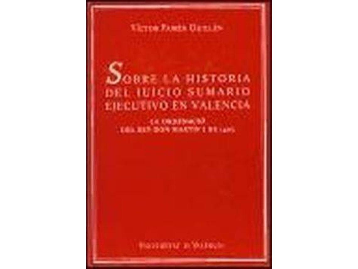 Livro Sobre la historia del juicio sumario ejecutivo en Valencia la ordenació del rey Don Martín I de 1403 de Victor Fairen Guillen (Espanhol)