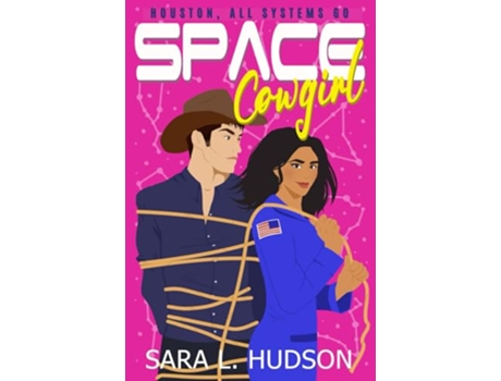 Livro Space Cowgirl Houston All Systems GO Space Series de Sara L Hudson (Inglês)