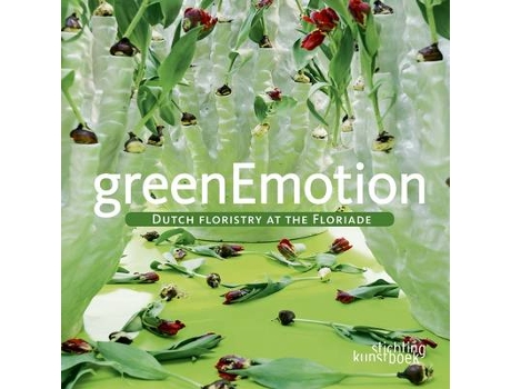 Livro green emotion: dutch floristry at the floriade de marcel van dijk (inglês)