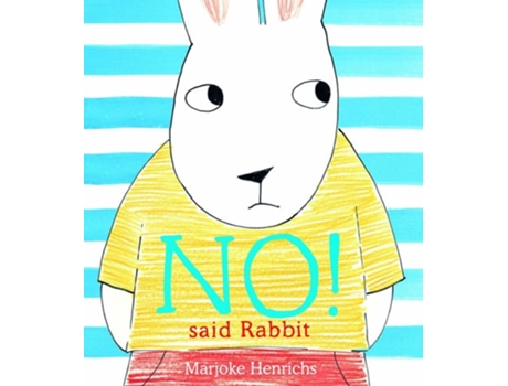 Livro No! Said Rabbit de Marjoke Henrichs (Inglês)