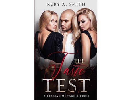 Livro The Taste Test A Lesbian Ménage À Trois De Ruby A Smith (inglês)
