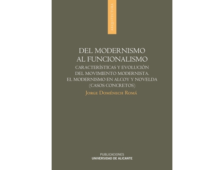 Livro Del Modernisno Al Funcionalismo:Caracteristicas Y Evolucion de Jorge Domenech (Espanhol)