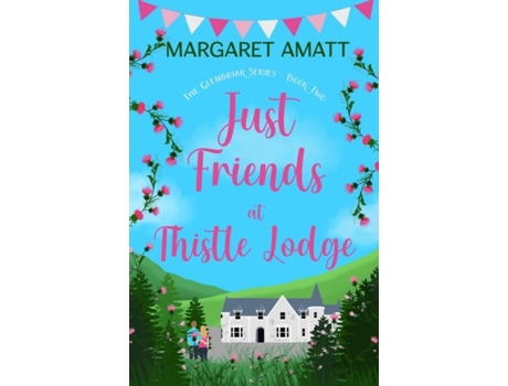 Livro Just Friends at Thistle Lodge de Margaret Amatt (Inglês)