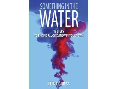 Livro Something in the Water de Clint Griess (Inglês)