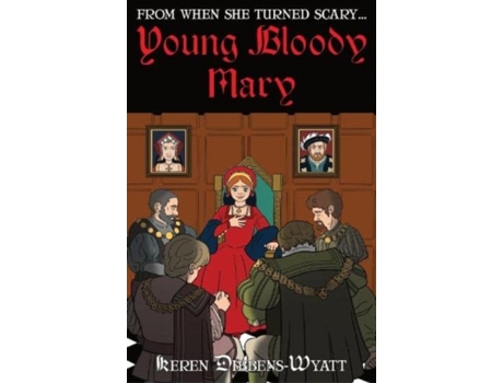 Livro From when she turned scary...Young Bloody Mary de Keren Dibbens-Wyatt (Inglês)