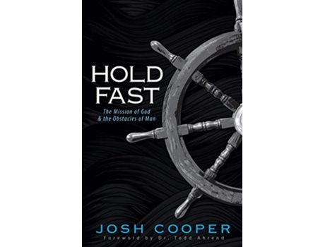 Livro Hold Fast The Mission of God and the Obstacles of Man de Joshua Cooper (Inglês)