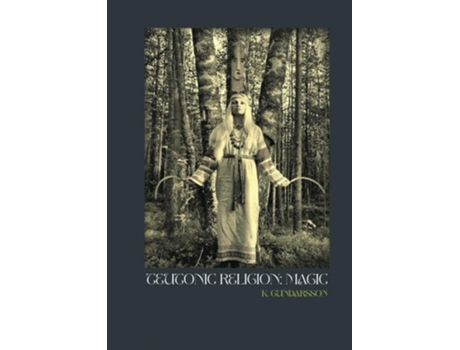Livro The Teutonic Way Magic de Kveldulf Gundarsson (Inglês)