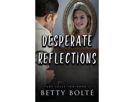 Livro Desperate Reflections De Betty Bolte (inglês)