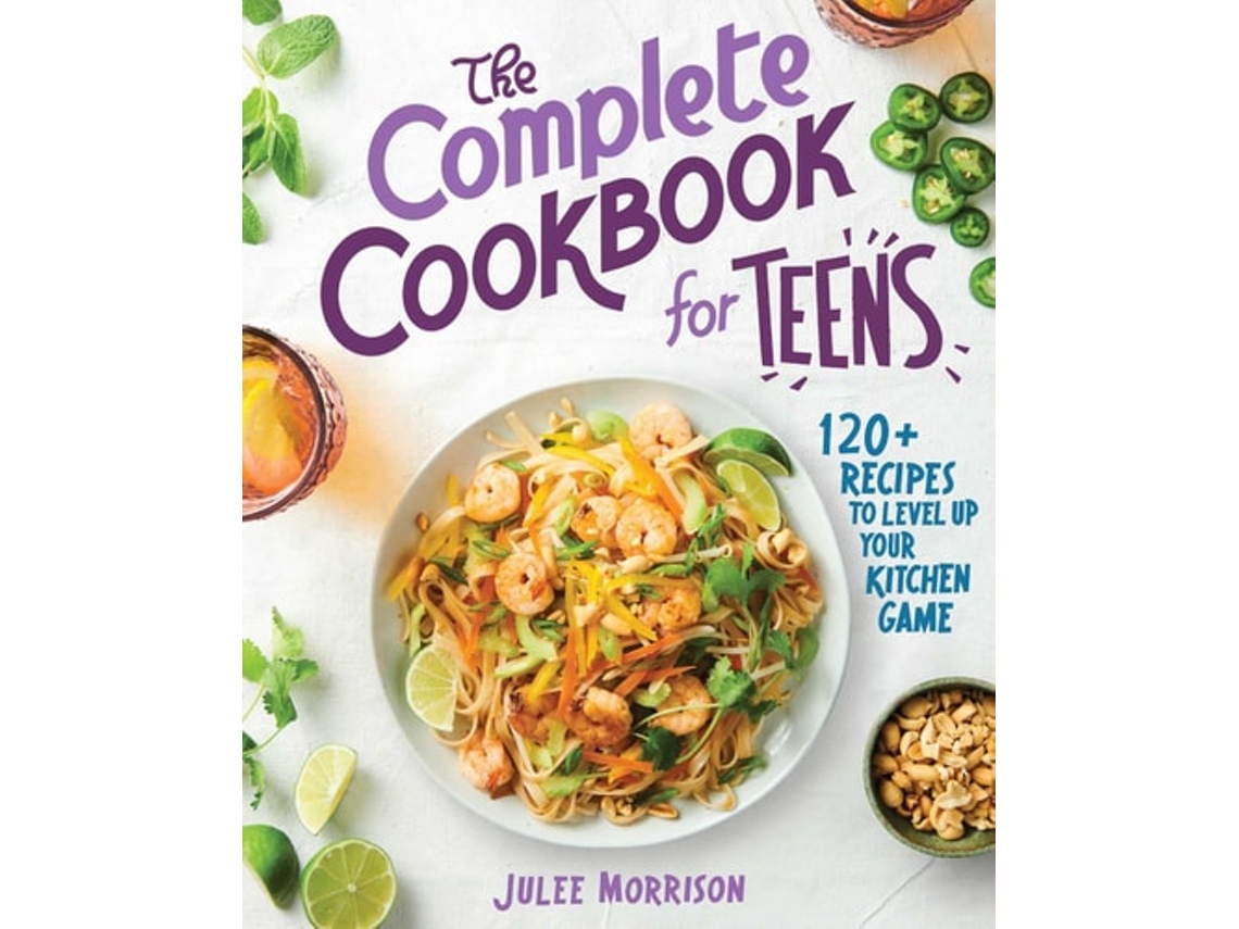 Livro The Complete Cookbook For Teens De Julee Morrison (inglês)