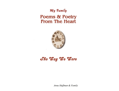 Livro My Family-Poems & Poetry From The Heart-The Way We Were Anna Huffman (Inglês)