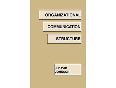 Livro Organizational Communication Structure de J David Johnson (Inglês)