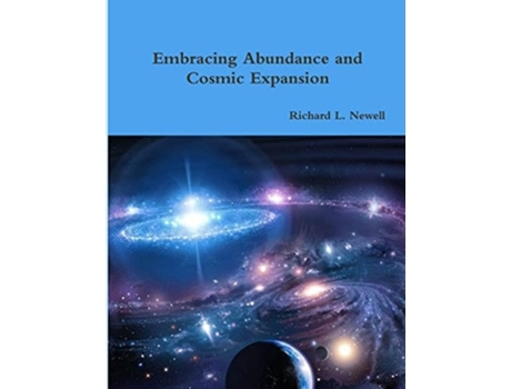Livro Embracing Abundance And Cosmic Expansion De Richard L Newell (inglês)