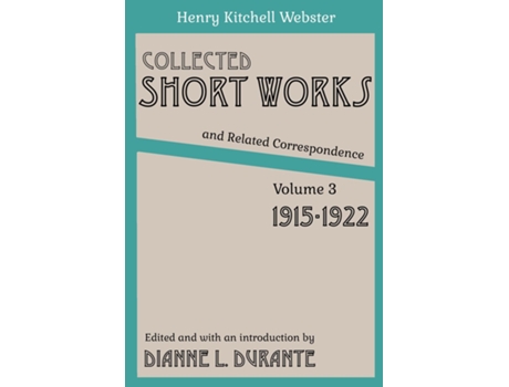 Livro Collected Short Works and Related Correspondence Vol. 3 1915-1922 de Henry Kitchell Webster (Inglês)