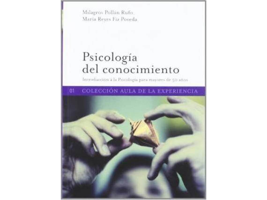 Livro Psicología Del Conocimiento Introducción A La Psicología Para Mayores De 50 Años de Milagros Pollán Rufo e Reyes Fiz Poveda (Espanhol)
