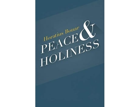Livro Peace Holiness de Horatius Bonar (Inglês)