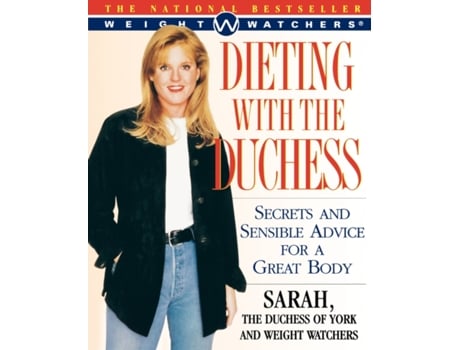 Livro Dieting With The Duchess: Secrets and Sensible Advice for a Great Body The Duchess of York Sarah Ferguson, Weight Watchers (Inglês)
