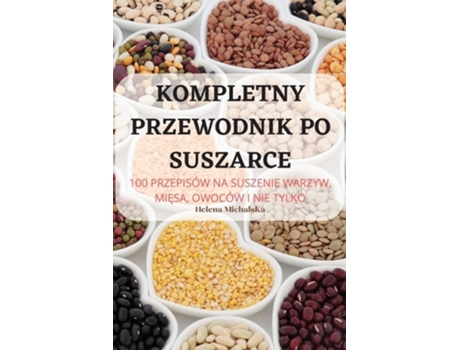 Livro Kompletny Przewodnik Po Suszarce De Helena Michalska (polaco)