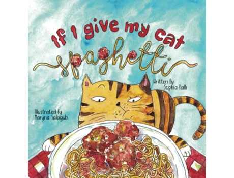 Livro If I Give My Cat Spaghetti de Sophia Ralli (Inglês)