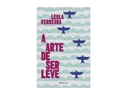 Livro A Arte De Ser Leve. De Leila Ferreira (português Do Brasil)