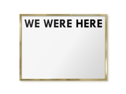 Quadro de vidro magnético "We Were Here For The Hall Espelharte" (80x60 cm)