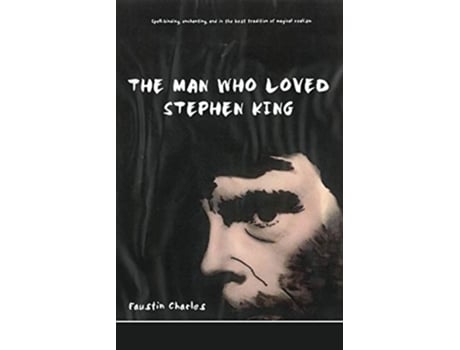 Livro The Man Who Loved Stephen King de Faustin Charles (Inglês)