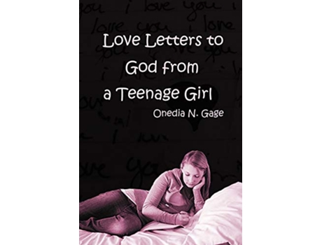 Livro Love Letters to God from a Teenage Girl de Onedia Nicole Gage (Inglês)