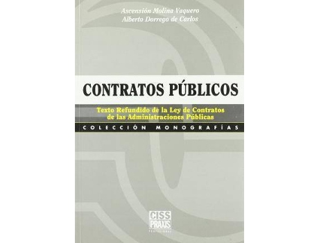 Livro Contratos públicos : textos consolidados de la ley de contratos de las Administraciones Públicas de Alberto Dorrego De Carlos (Espanhol)