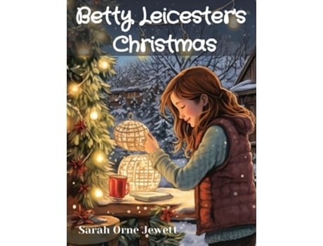 Livro Betty Leicesters Christmas de Sarah Orne Jewett (Inglês)