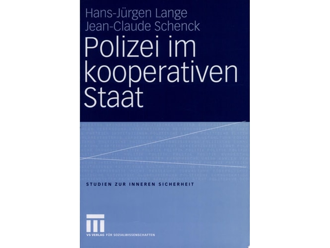 Livro Polizei Im Kooperativen Staat De Hans-jürgen Lange E Jean-claude Schenck (alemão)