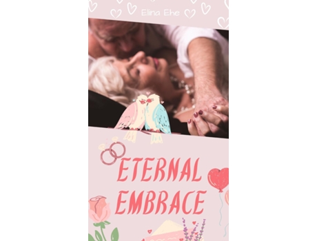 Livro Eternal Embrace de Elina Ehe (Inglês)