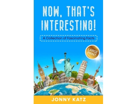 Livro Now, Thats Interesting A Collection of Fascinating Facts de Jonny Katz e Meridith Berk (Inglês)