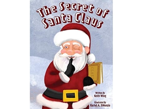 Livro The Secret of Santa Claus de Keith Wing (Inglês)