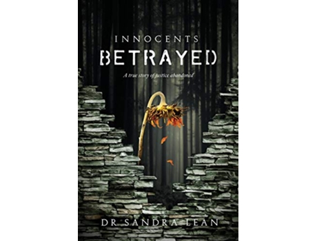 Livro Innocents Betrayed A true story of justice abandoned de Sandra Lean (Inglês)