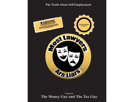 Livro Most Lawyers Are Liars - The Truth About Self Employment De The Money Guy (inglês)