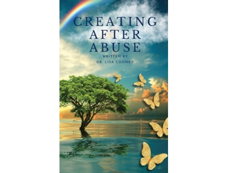 Livro Creating After Abuse How to Heal from Trauma and Get On with Your Life de Lisa Cooney (Inglês)