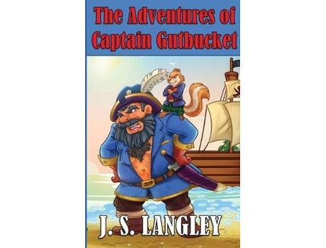 Livro The Adventures of Captain Gutbucket de John S Langley (Inglês)