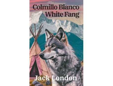 Livro Colmillo Blanco - White Fang de Jack London (Espanhol)