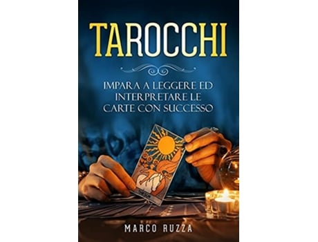 Livro Tarocchi Impara A Leggere Ed Interpretare Le Carte Con Successo De Alex Silente (italiano)