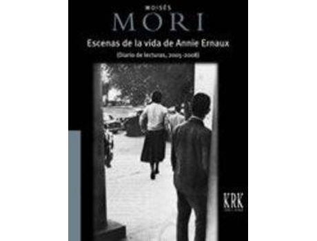Livro Escenas De La Vida De Annie Ernaux de Moises Mori (Espanhol)