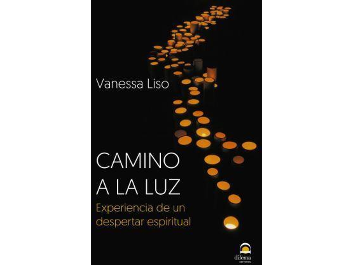Livro Camino A La Luz Experiencia De Un Despertar Espiritual de Vanessa Liso Jaso (Espanhol)
