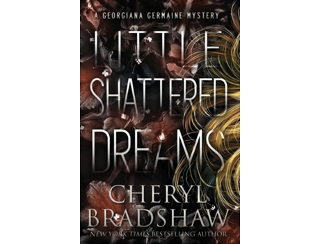 Livro Little Shattered Dreams de Cheryl Bradshaw (Inglês)