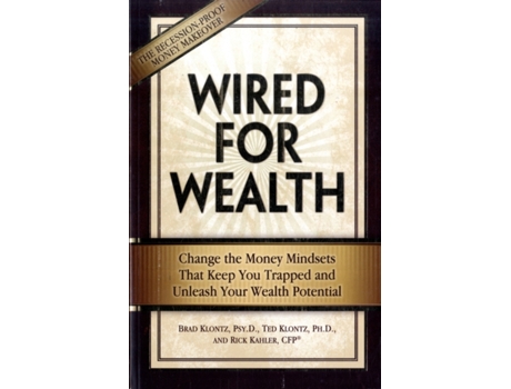 Livro wired for wealth de klontz, dr. brad, psyd,klontz, dr. ted, phd, mat, mac, csat,kahler, rick, cfp (inglês)