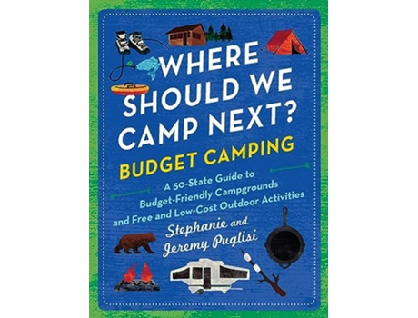Livro Where Should We Camp Next? Budget Camping de Stephanie Puglisi e Jeremy Puglisi (Inglês)