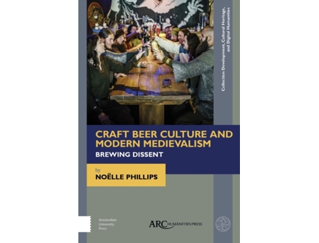Livro craft beer culture and modern medievalism de noelle phillips (inglês)