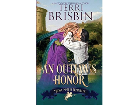 Livro An Outlaws Honor A Midsummer Knights Romance de Terri Brisbin e Midsummer Knights (Inglês)