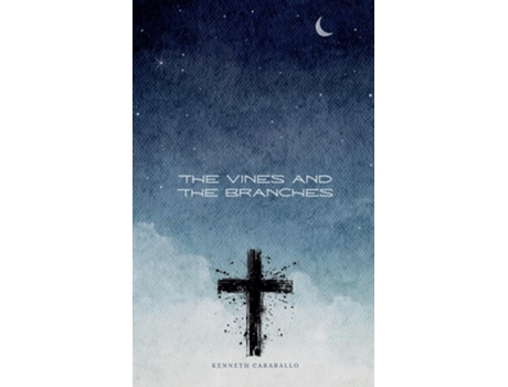 Livro The Vines and the Branches de Kenneth Caraballo (Inglês)