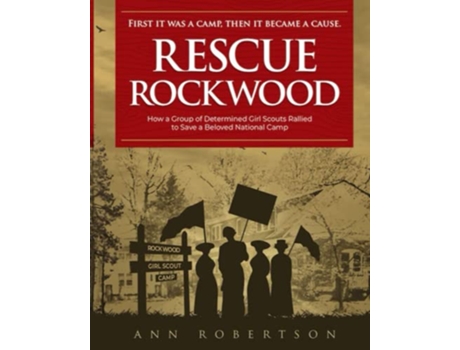 Livro Rescue Rockwood How a Group of Determined Girl Scouts Rallied to Save a Beloved National Camp de Ann Robertson (Inglês)
