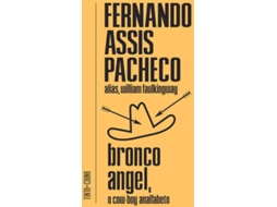 Livro Bronco Angel O Cow-Boy Analfabeto de Fernando Assis Pacheco (Português)