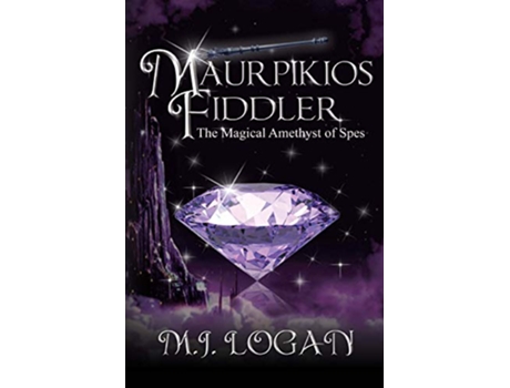 Livro Maurpikios Fiddler The Magical Amethyst of Spes de M J Logan (Inglês)